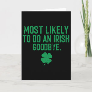 Most Likely To Do An Irish Exit Goodbye 7  Card