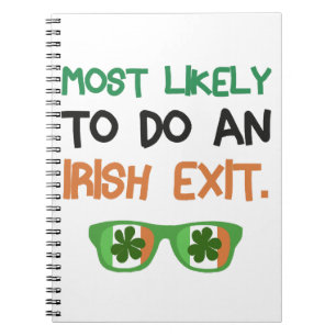 Most Likely To Do An Irish Exit Notebook