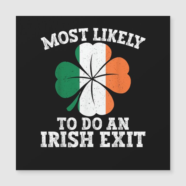 Most Likely To Do An Irish Exit St Patrick's Day  (Front)