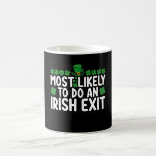 Most Likely To Do An Irish Exit St Patrick's Day Coffee Mug