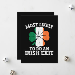 Most Likely To Do An Irish Exit St Patrick's Day  Holiday Card