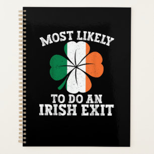 Most Likely To Do An Irish Exit St Patrick's Day Planner