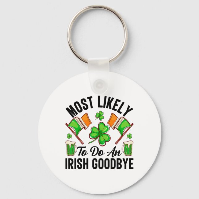 Most Likely To Do An Irish Good8  Key Ring (Front)