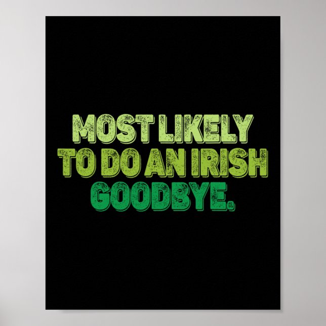 Most Likely To Do An Irish Goodbye 2  Poster (Front)