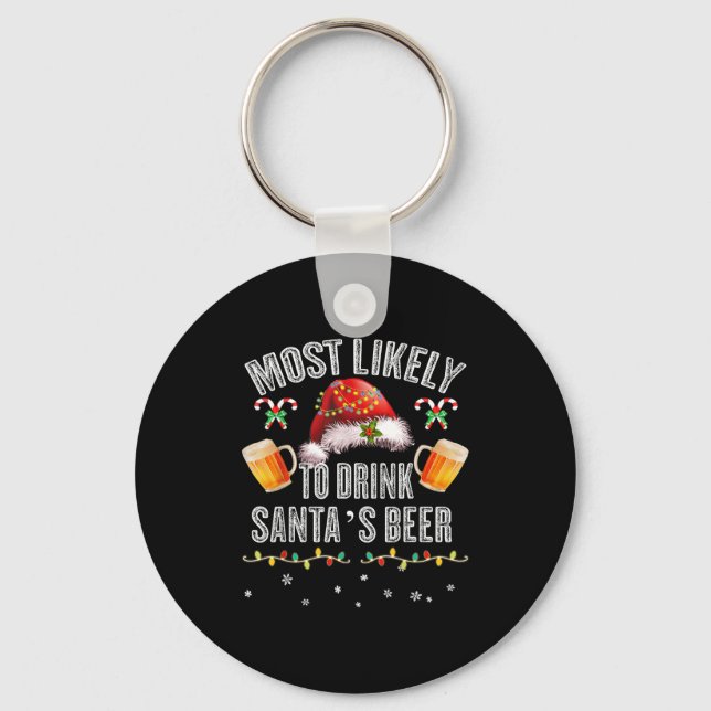 Most Likely To Drink All Santa’s Beer Christmas Dr Key Ring (Front)