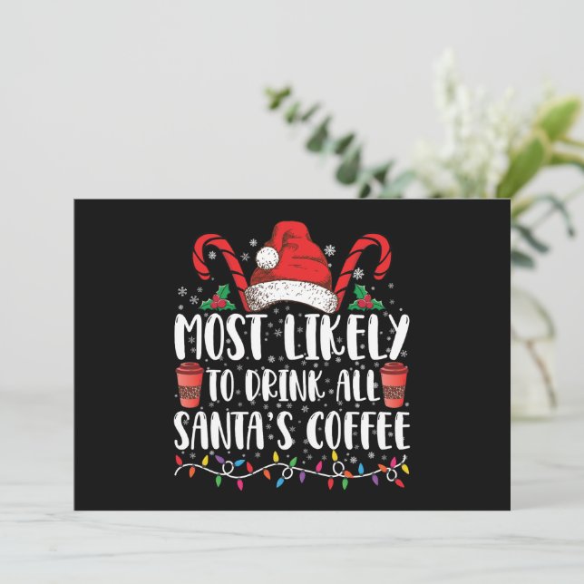 Most Likely To Drink All Santa's Coffee Christmas Invitation (Standing Front)