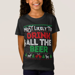 Most Likely To Drink All The Beer Funny Ugly Xmas T-Shirt