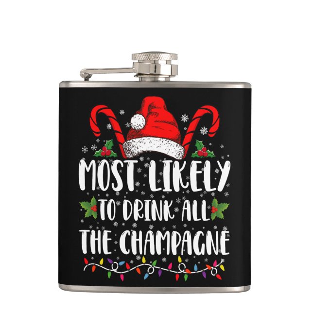 Most Likely To Drink All The Champagne Xmas Drink Hip Flask (Front)