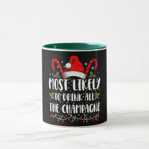 Most Likely To Drink All The Champagne Xmas Drink Mug