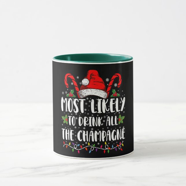 Most Likely To Drink All The Champagne Xmas Drink Mug (Center)
