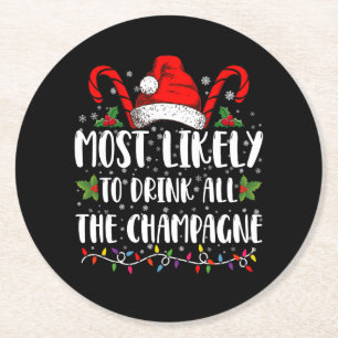 Most Likely To Drink All The Champagne Xmas Drink Round Paper Coaster