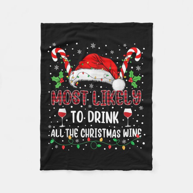 Most Likely To Drink All The Christmas Wine Family Fleece Blanket (Front)