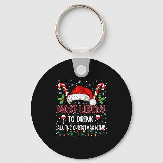 Most Likely To Drink All The Christmas Wine Family Key Ring (Front)