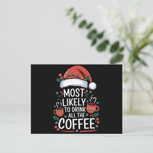 Most Likely To Drink All The Coffee Family Xmas Holiday Postcard (Standing Front)