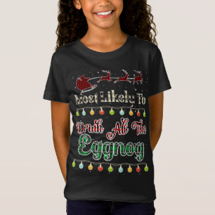 Most Likely To Drink All The Eggnog Buffalo Plaid T-Shirt