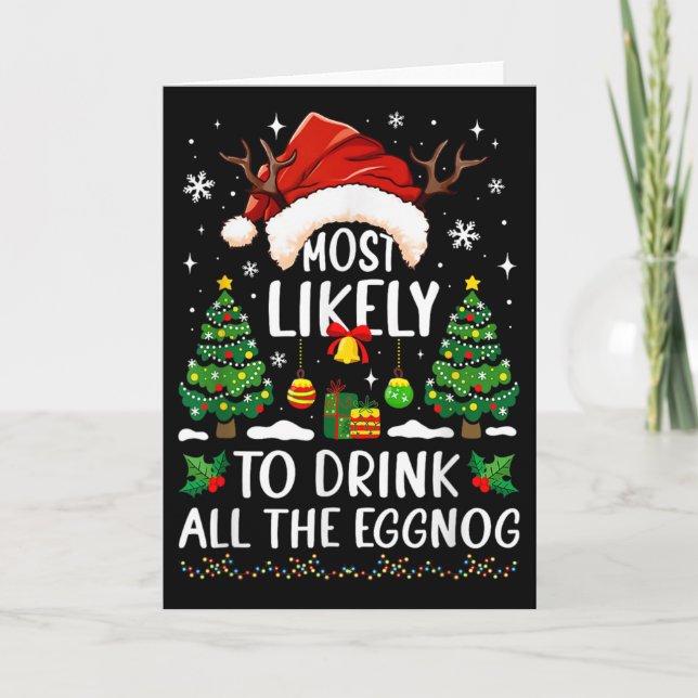 Most Likely To Drink All The Eggnog Christmas Matc Card (Front)