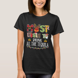 Most Likely To Drink All The Tequila Family Christ T-Shirt