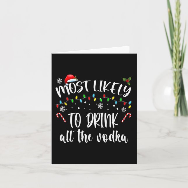 Most Likely To Drink All The Vodka Christmas Drink Card (Front)