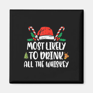 Most Likely To Drink All The Whiskey Family Christ Magnet
