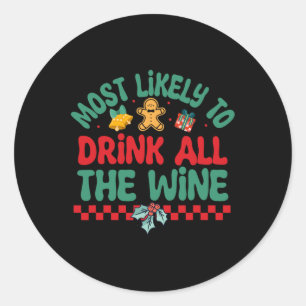 Most Likely To Drink All The Wine Christmas Pajama Classic Round Sticker