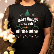 Most Likely to Drink All the Wine Christmas