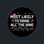 Most Likely To Drink All The Wine Family Christmas 6 Cm Round Badge<br><div class="desc">Most Likely To Drink All The Wine Family Matching Christmas</div>