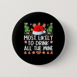 Most Likely To Drink All The Wine Family Christmas 6 Cm Round Badge