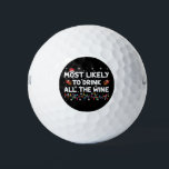 Most Likely To Drink All The Wine Family Christmas Golf Balls<br><div class="desc">Most Likely To Drink All The Wine Family Matching Christmas</div>