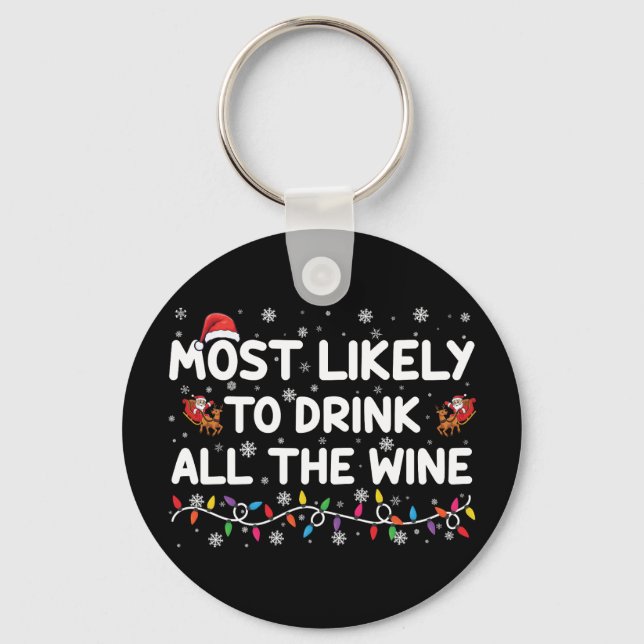 Most Likely To Drink All The Wine Family Christmas Key Ring (Front)