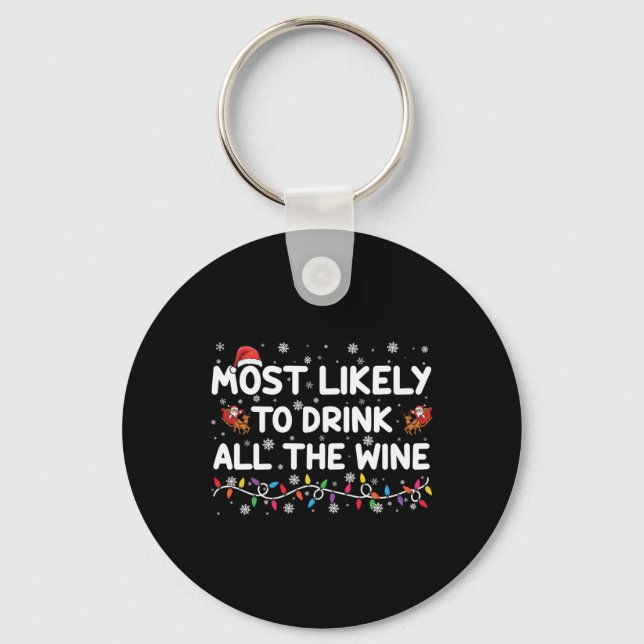 Most Likely To Drink All The Wine Family Christmas Key Ring (Front)