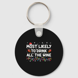 Most Likely To Drink All The Wine Family Christmas Key Ring
