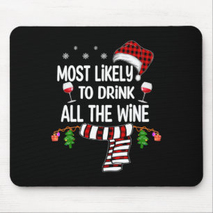 Most Likely To Drink All The Wine Family Christmas Mouse Mat