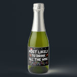 Most Likely To Drink All The Wine Family Christmas Sparkling Wine Label<br><div class="desc">Most Likely To Drink All The Wine Family Matching Christmas</div>