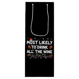 Most Likely To Drink All The Wine Family Christmas Wine Gift Bag