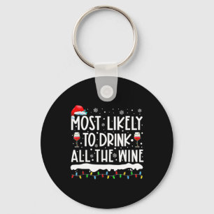 Most Likely To Drink All The Wine Family Matching Key Ring
