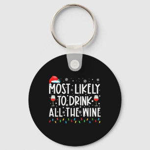 Most Likely To Drink All The Wine Family Matching Key Ring