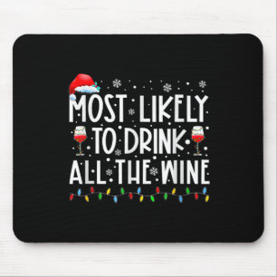 Most Likely To Drink All The Wine Family Matching Mouse Mat