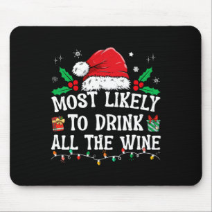 Most Likely To Drink All The Wine Family Matching  Mouse Mat