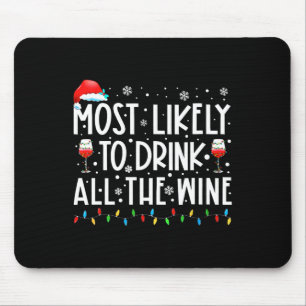 Most Likely To Drink All The Wine Family Matching  Mouse Mat