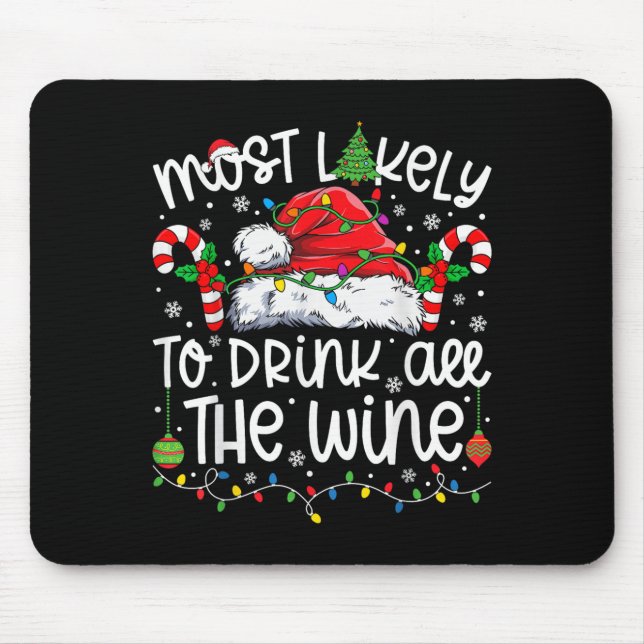 Most Likely To Drink All The Wine Family Matching  Mouse Mat (Front)
