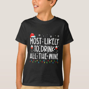 Most Likely To Drink All The Wine Family Matching T-Shirt