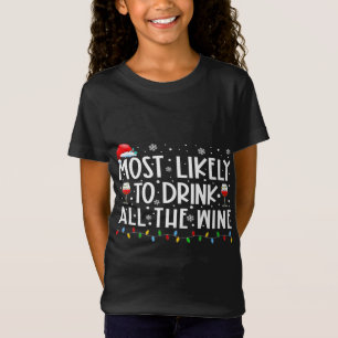 Most Likely To Drink All The Wine Family Matching T-Shirt