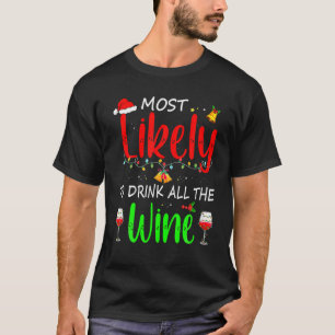 Most Likely To Drink All The Wine Family Matching  T-Shirt