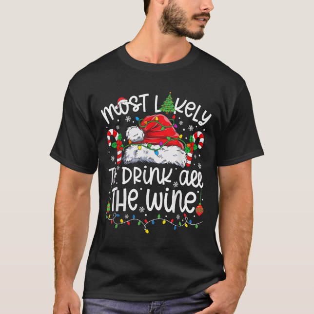 Most Likely To Drink All The Wine Family Matching  T-Shirt (Front)