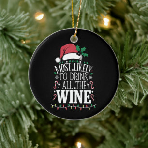 Most Likely To Drink Christmas All The Wine Family Ceramic Tree Decoration