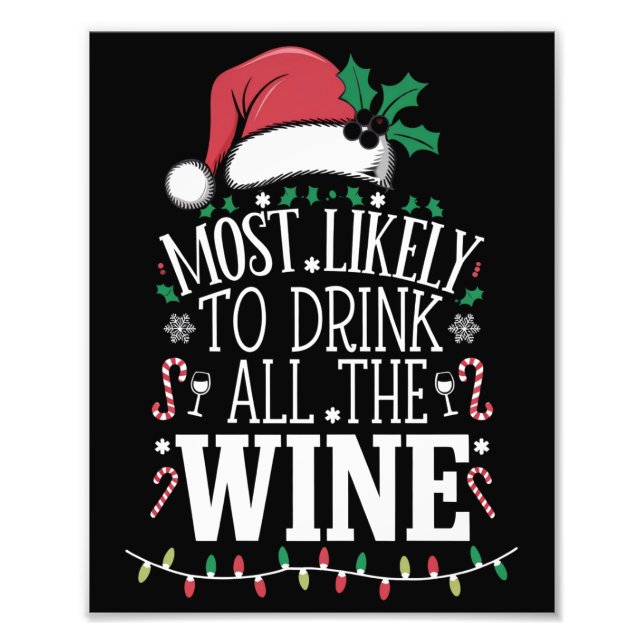 Most Likely To Drink Christmas All The Wine Family Photo Print (Front)