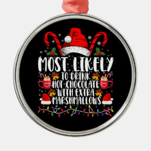 Most Likely To Drink Hot Chocolate Marshmallows Metal Tree Decoration