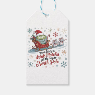 Most likely To Drink Matcha All The Way Christmas Gift Tags