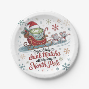 Most likely To Drink Matcha All The Way Christmas Paper Plate