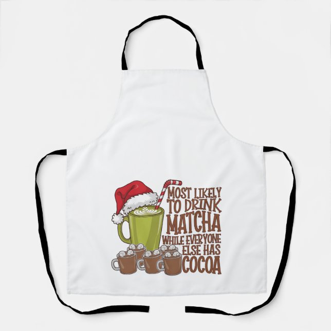 Most Likely to Drink Matcha and Watch Elf Xmas  Apron (Front)
